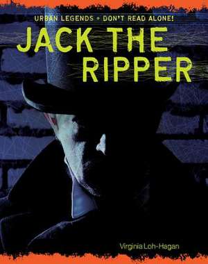 Jack the Ripper de Virginia Loh-Hagan