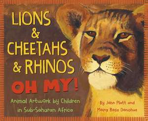 Lions & Cheetahs & Rhinos Oh My! de John Platt