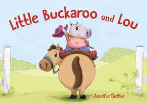 Little Buckaroo and Lou de Jennifer Sattler