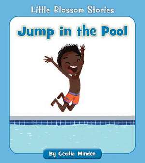 Jump in the Pool de Cecilia Minden