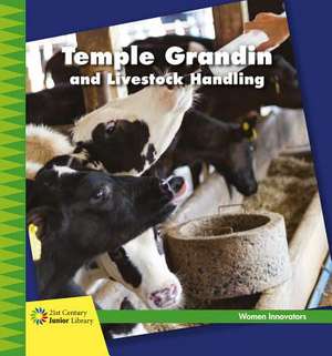 Temple Grandin and Livestock Management de Virginia Loh-Hagan