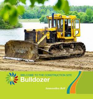 Bulldozer de Samantha Bell