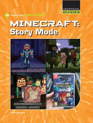 Minecraft Story Mode de Josh Gregory