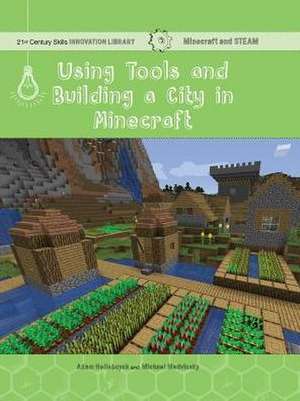 Using Tools and Building a City in Minecraft de Adam Hellebuyck