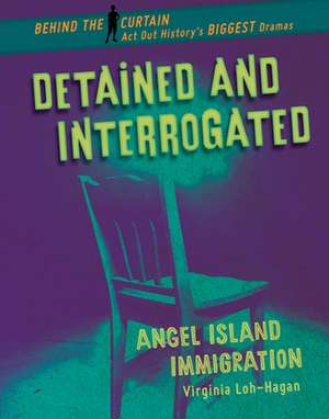 Detained and Interrogated de Virginia Loh-Hagan