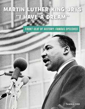 Martin Luther King Jr.'s I Have a Dream de Tamra Orr