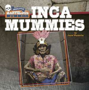 Inca Mummies de Joyce Markovics