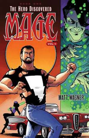 Mage Book One: The Hero Discovered Part One (Volume 1) de Matt Wagner