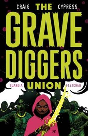 The Gravediggers Union Volume 2 de Wes Craig