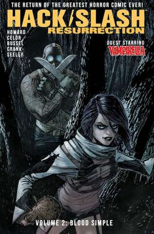 Hack/Slash: Resurrection Volume 2: Blood Simple de Tini Howard