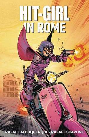 Hit-Girl Volume 3: In Rome de Rafael Scavone