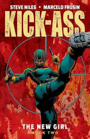 Kick-Ass: The New Girl Volume 2 de Steve Niles