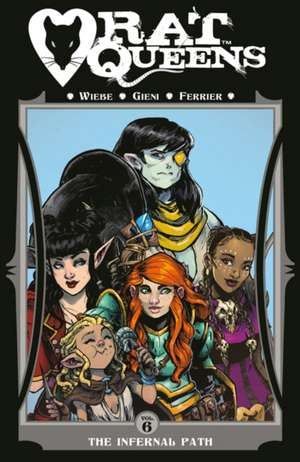 Rat Queens Volume 6: The Infernal Path de Kurtis J. Wiebe