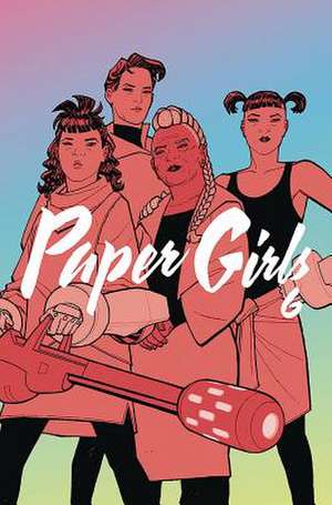 Paper Girls Volume 6 de Brian K. Vaughan