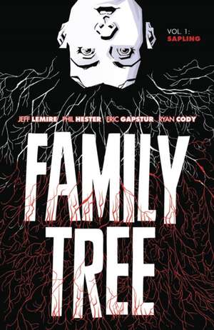 Family Tree Volume 1: Sapling de Jeff Lemire