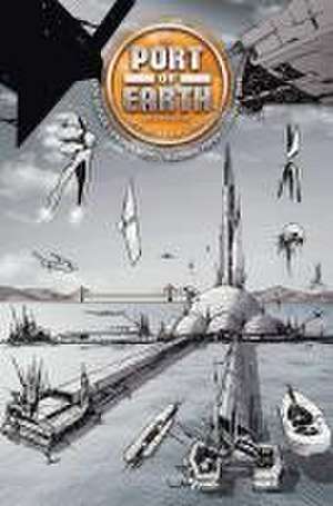 Port of Earth Deluxe Edition de Zack Kaplan