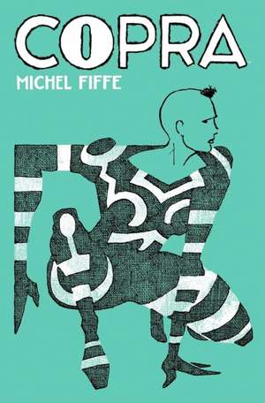 Copra Master Collection Book Two de Michel Fiffe