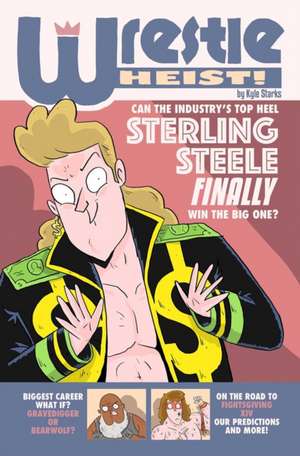 Wrestle Heist de Kyle Starks