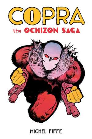 Copra Master Collection Book Three de Michel Fiffe