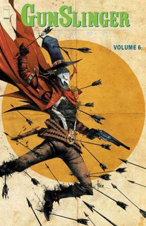 Gunslinger Spawn Volume 6 de Todd Mcfarlane