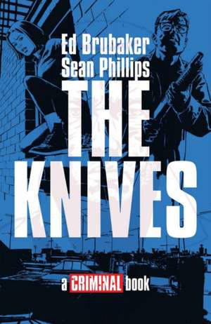 The Knives: A Criminal Book de Ed Brubaker