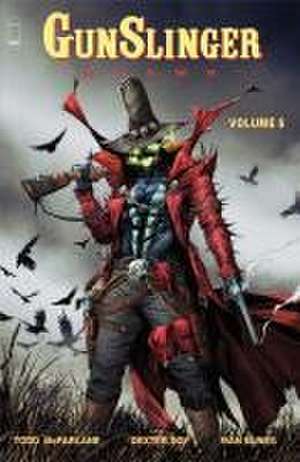 Gunslinger Spawn Volume 5 de Todd Mcfarlane