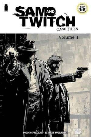 Sam and Twitch Case Files Volume 1 de Todd Mcfarlane