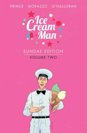 Ice Cream Man: Sundae Edition, Volume 2 de W. Maxwell Prince