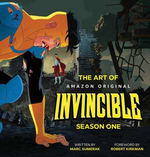 The Art of Invincible Season 1 de Marc Sumerak