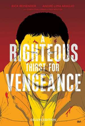 Righteous Thirst for Vengeance Deluxe Edition de Rick Remender