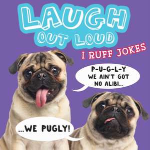 Laugh Out Loud I Ruff Jokes de Jeffrey Burton