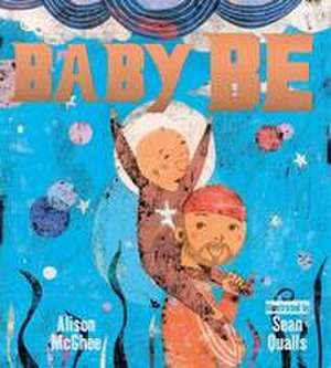 Baby Be de Alison McGhee