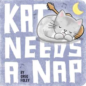 Kat Needs a Nap de Greg Foley