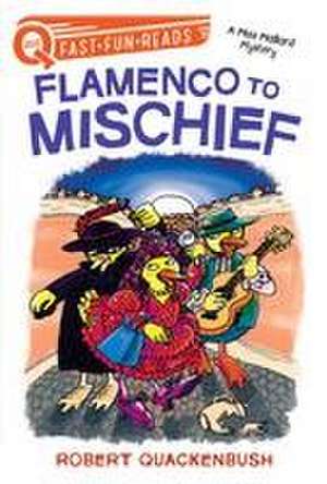 Flamenco to Mischief: A Quix Book de Robert Quackenbush