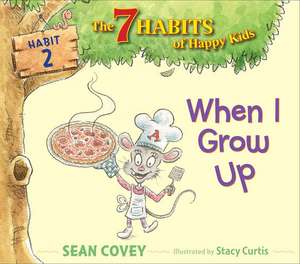 When I Grow Up de Sean Covey