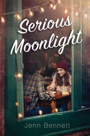 Serious Moonlight de Jenn Bennett