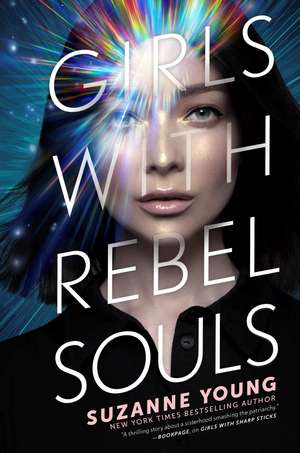 Girls with Rebel Souls de Suzanne Young