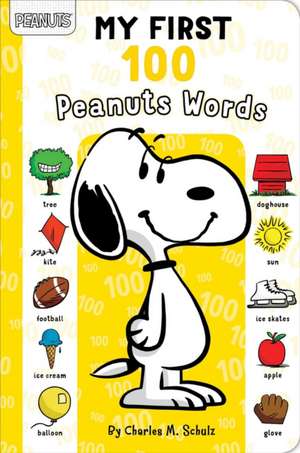 My First 100 Peanuts Words de Charles M Schulz