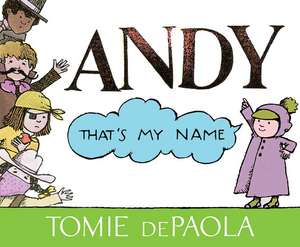 Andy, That's My Name de Tomie DePaola