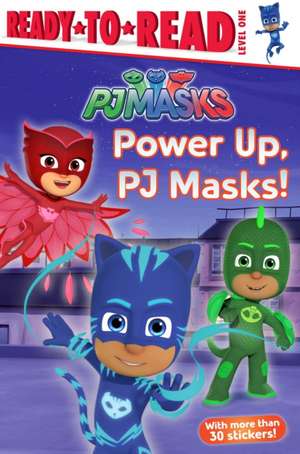 Power Up, Pj Masks!: Ready-To-Read Level 1 de Delphine Finnegan