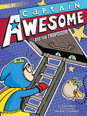 Captain Awesome and the Trapdoor de Stan Kirby