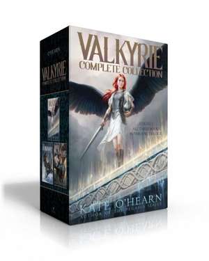 Valkyrie Complete Collection (Boxed Set): Valkyrie; The Runaway; War of the Realms de Kate O'Hearn