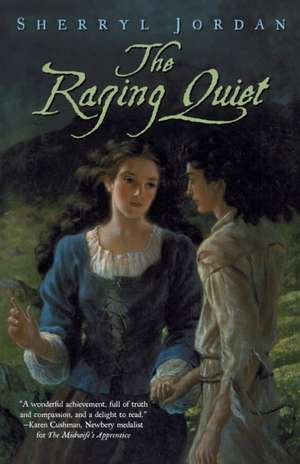 The Raging Quiet de Sherryl Jordan