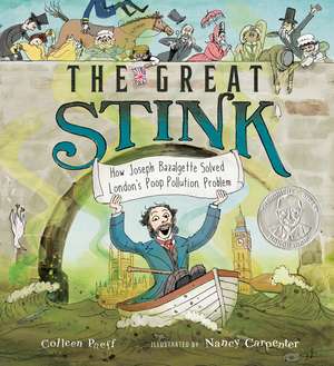 The Great Stink: How Joseph Bazalgette Solved London's Poop Pollution Problem de Colleen Paeff