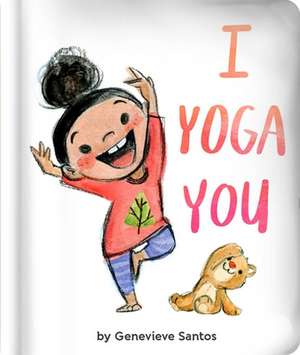 I Yoga You de Genevieve Santos