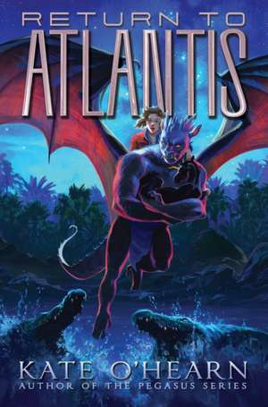 Return to Atlantis de Kate O'Hearn