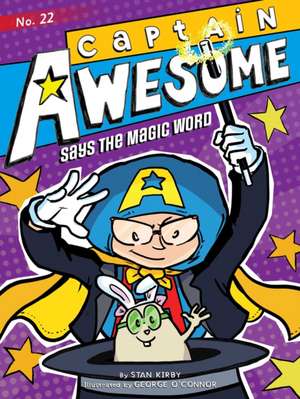 Captain Awesome Says the Magic Word de Stan Kirby