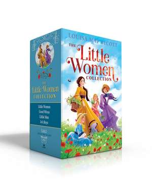 The Little Women Collection (Boxed Set): Little Women; Good Wives; Little Men; Jo's Boys de Louisa May Alcott