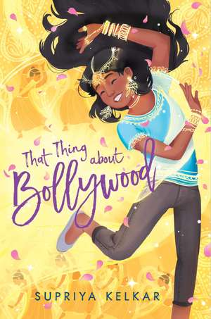 That Thing about Bollywood de Supriya Kelkar