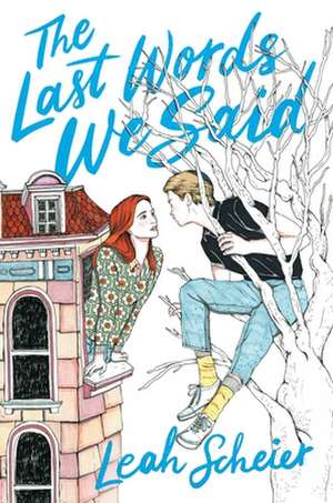 The Last Words We Said de Leah Scheier